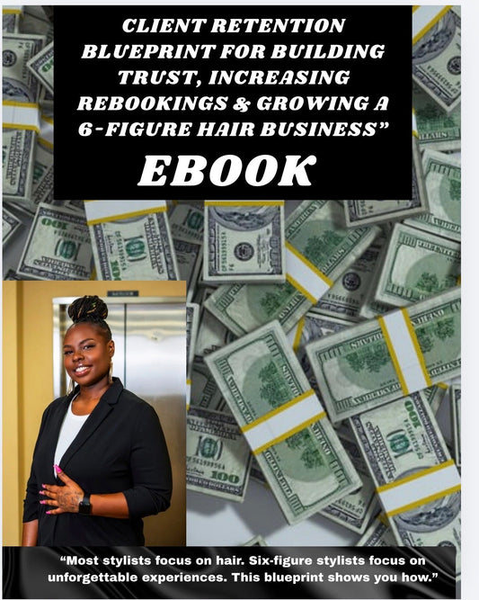 Client Retention BLUEPRINT for Building Trust, Increasing Rebookings & Growing a 6-Figure Hair Business”
EBOOK 
‼️